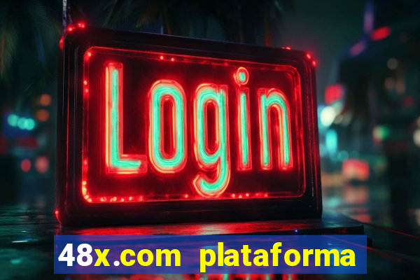 48x.com plataforma de jogos